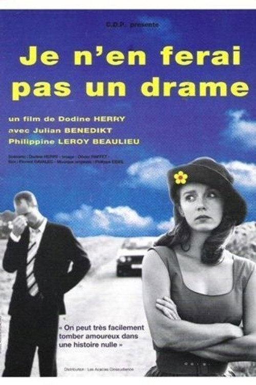 Je n'en ferai pas un drame 1996 official movie poster