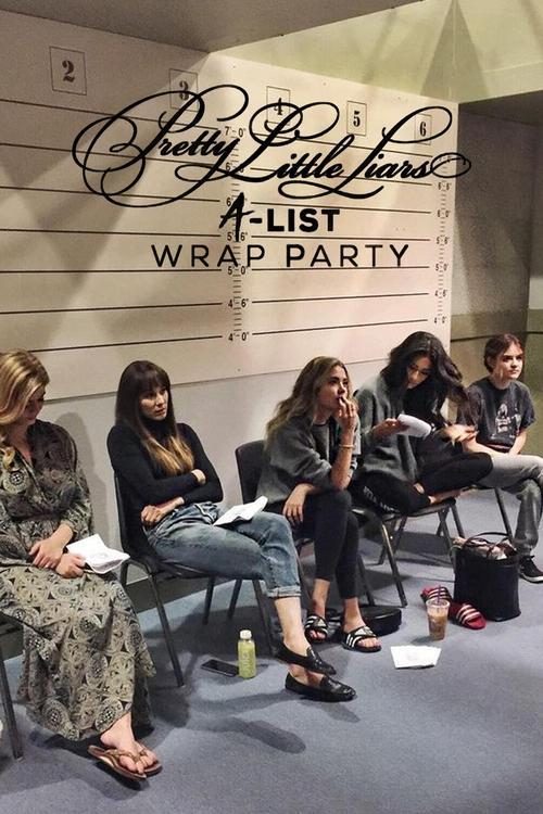 Pretty Little Liars: A-List Wrap Party 2017 official movie poster