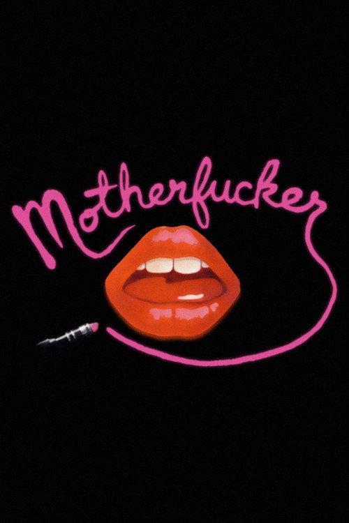 Motherfucker: A Movie 2006 official movie poster