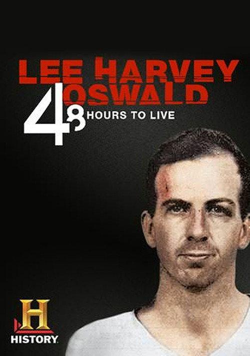 Lee Harvey Oswald: 48 Hours to Live 2013 official movie poster