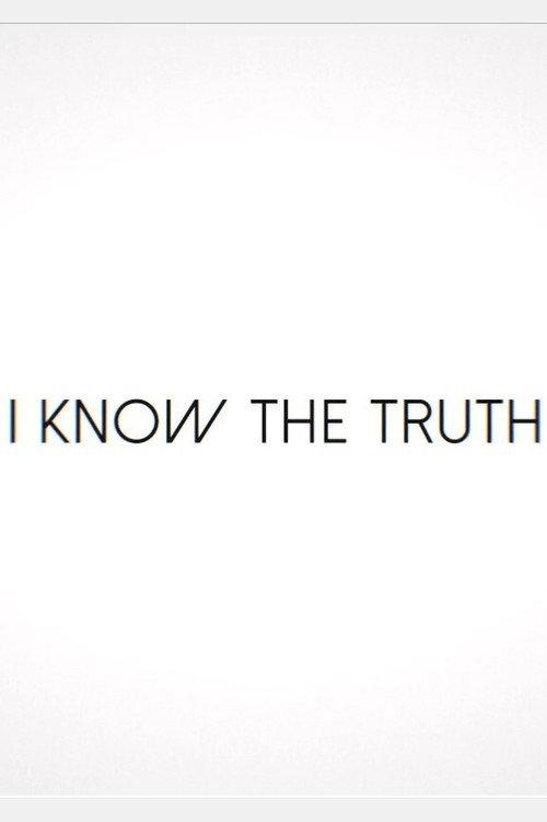 I Know the Truth 2018 official movie poster