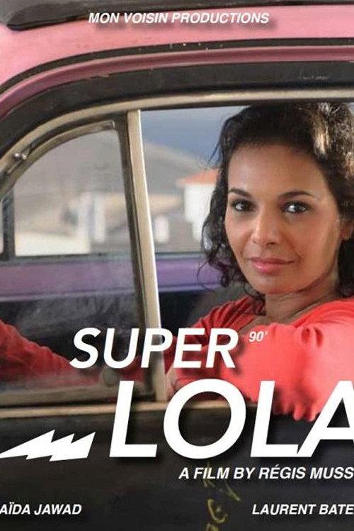 Super Lola 2016 official movie poster