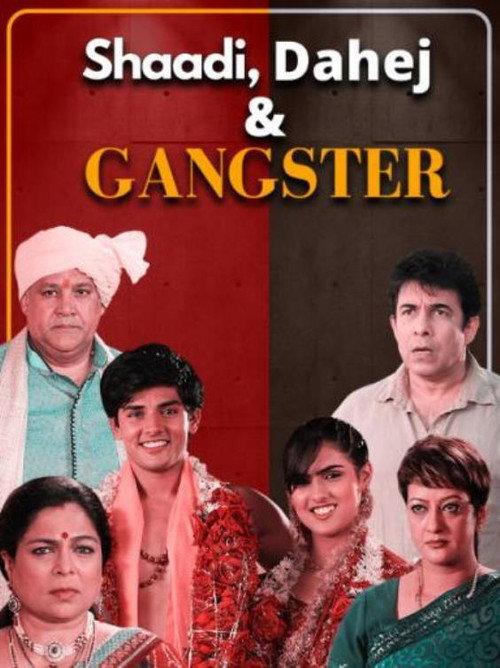 Shaadi, Dahej and Gangster 2021 official movie poster