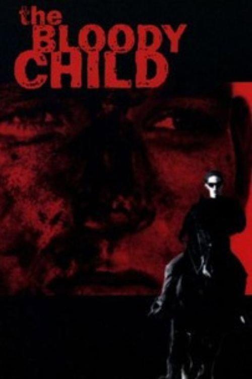 The Bloody Child 1996 official movie poster
