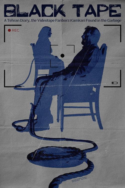 Black Tape: A Tehran Diary, the Videotape Fariborz Kamkari Found in the Garbage 2002 official movie poster