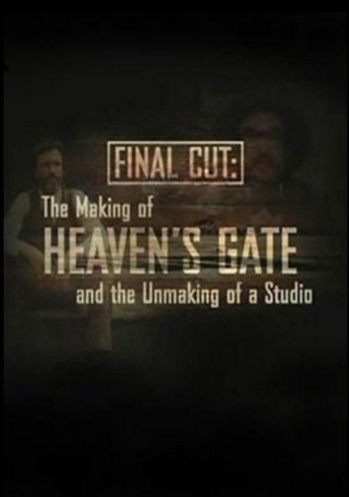Final Cut: The Making and Unmaking of Heaven's Gate 2004 official movie poster
