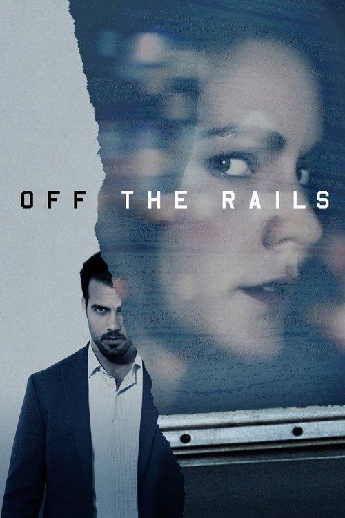 Off the Rails 2017 official movie poster