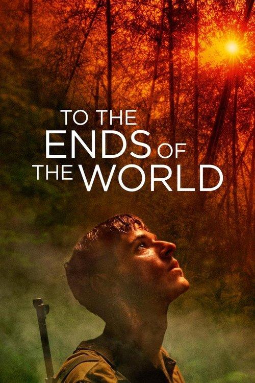 To the Ends of the World 2018 official movie poster