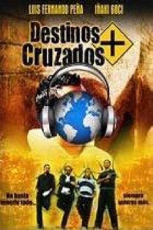 Destinos Cruzados 2007 official movie poster