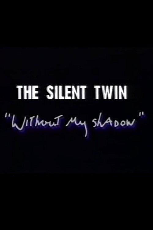 Silent Twin: Without My Shadow 1994 official movie poster