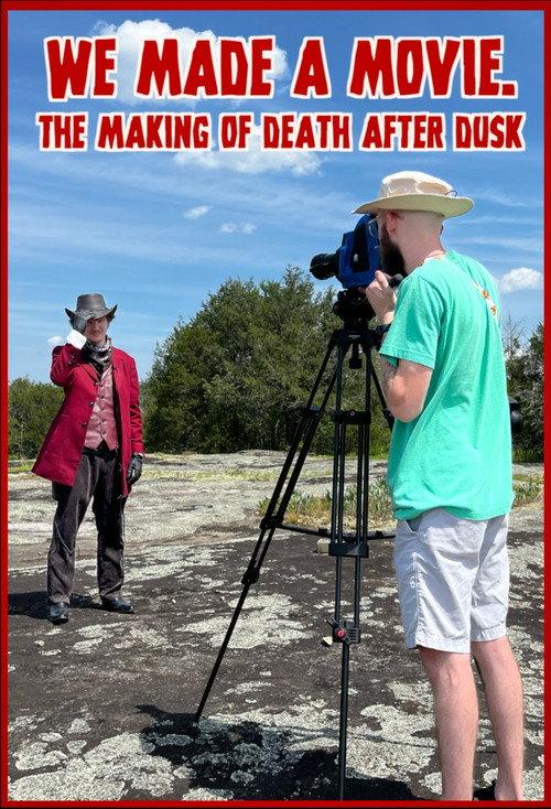 We Made A Movie. - The Making of Death After Dusk 2024 official movie poster