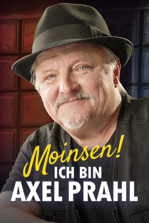 Moinsen! Ich bin Axel Prahl 2025 official movie poster