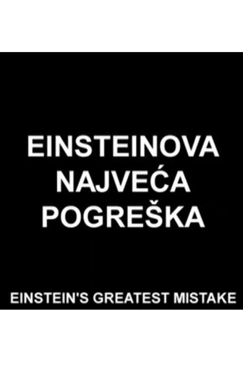 Einstein's Greatest Mistake 2006 official movie poster