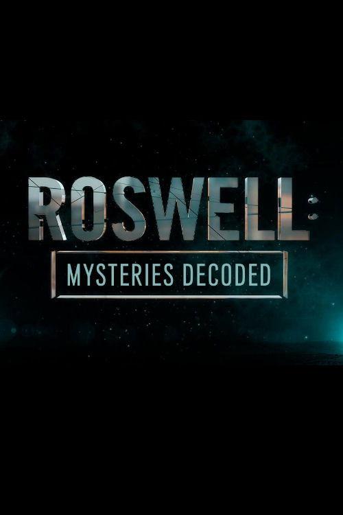Roswell: Mysteries Decoded 2019 official movie poster