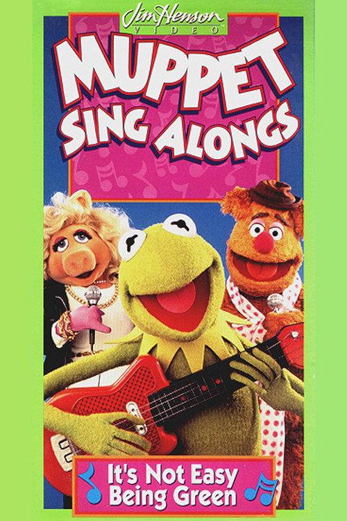 Muppet Sing Alongs: It's Not Easy Being Green 1994 official movie poster