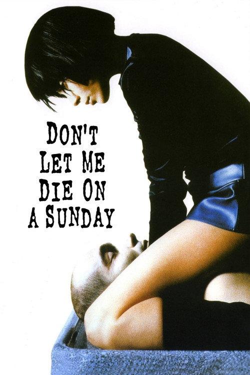 Don't Let Me Die on a Sunday 1998 official movie poster