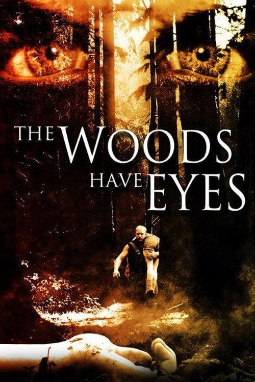 The Woods Have Eyes 2007 official movie poster