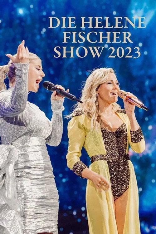 Die Helene Fischer Show 2023 2023 official movie poster