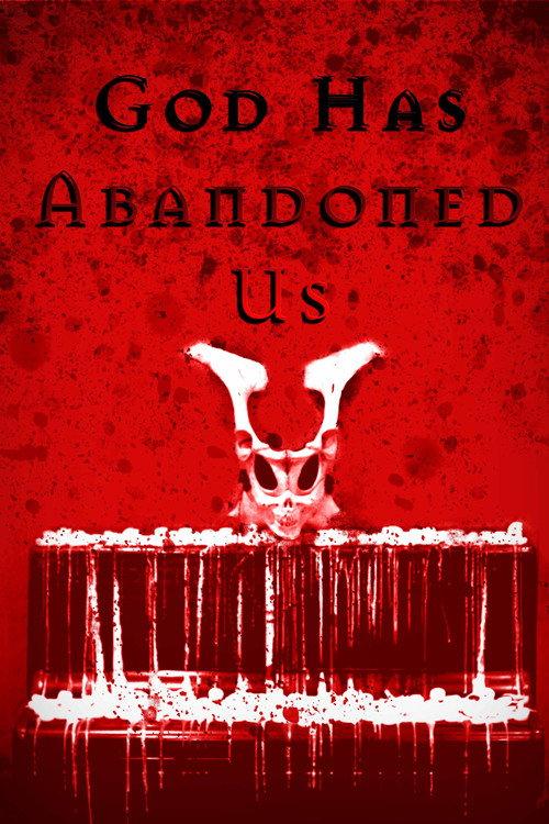 GOD HAS ABANDONED US (And the Devil is Here) 2024 official movie poster