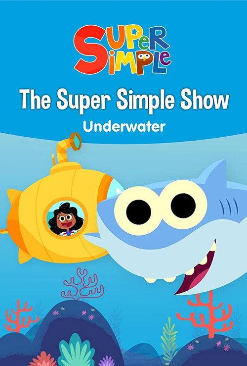 The Super Simple Show - Underwater 2018 official movie poster