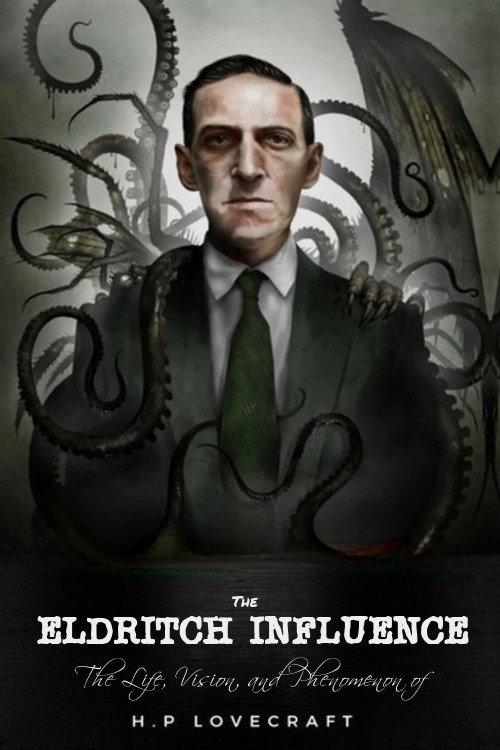 The Eldritch Influence: The Life, Vision, and Phenomenon of H.P. Lovecraft 2003 official movie poster