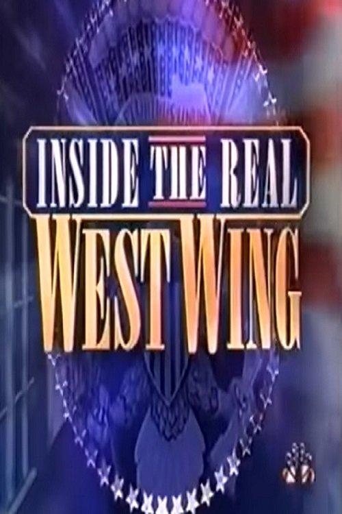 The Bush White House: Inside the Real West Wing 2002 official movie poster