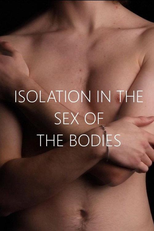 ISOLATION IN THE SEX OF THE BODIES 2023 official movie poster