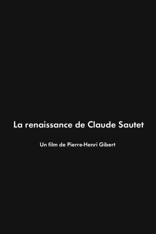 La Renaissance de Claude Sautet 2014 official movie poster