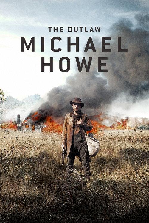 The Outlaw Michael Howe 2013 official movie poster