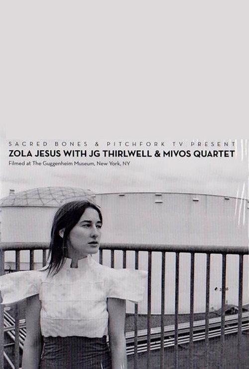 Zola Jesus with JG Thirlwell & Mivos Quartet official movie poster