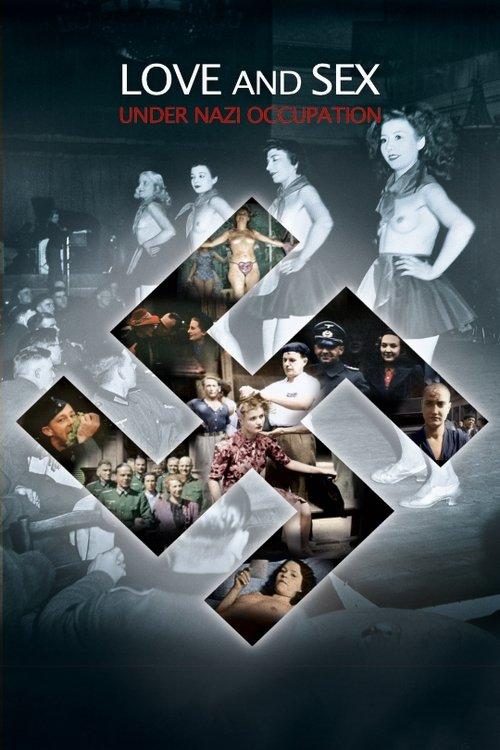 Love and Sex under Nazi Occupation 2011 official movie poster