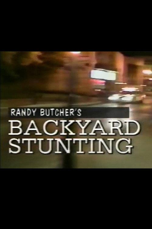 Randy Butcher's Backyard Stunting 1995 official movie poster