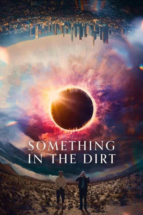 Something in the Dirt 2022 official movie poster