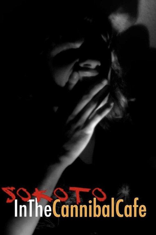 Sokoto in the CannibalCafe 2022 official movie poster