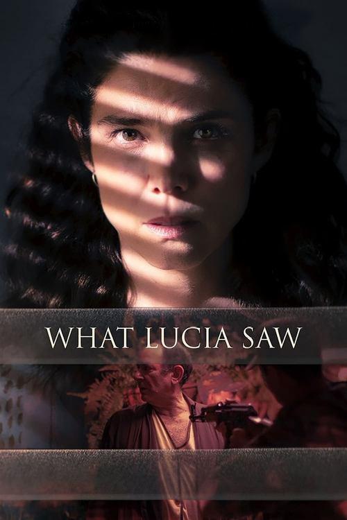 What Lucia Saw 2022 official movie poster