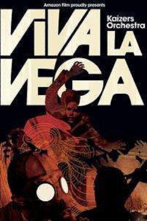 Kaizers Orchestra : Viva la Vega 2006 official movie poster