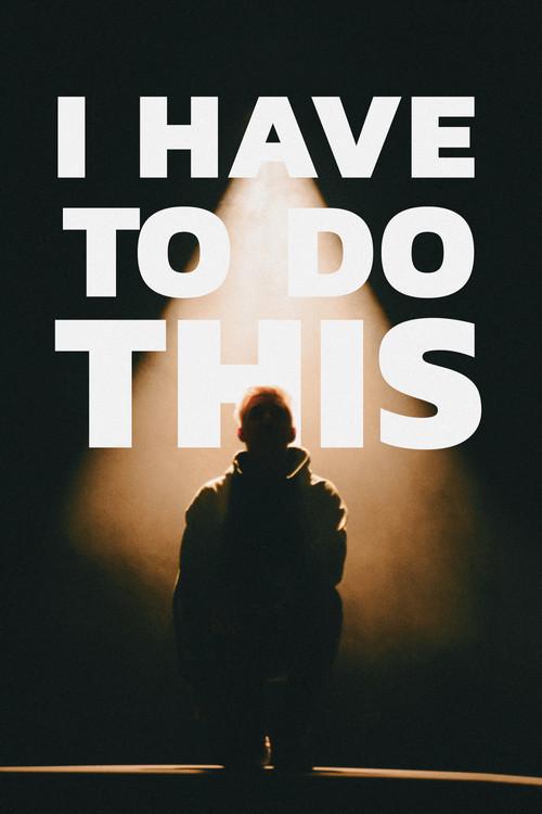 I Have to Do This 2023 official movie poster