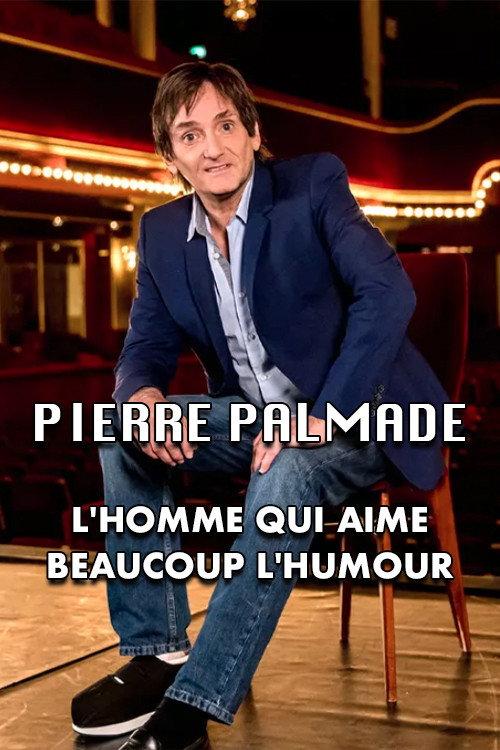 Pierre Palmade : l'homme qui aime beaucoup l'humour 2021 official movie poster
