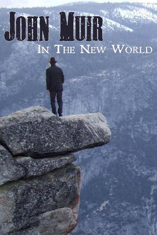 John Muir in the New World 2011 official movie poster