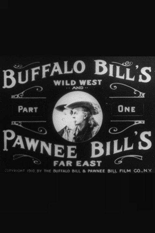 Buffalo Bill's Wild West and Pawnee Bill's Far East 1910 official movie poster