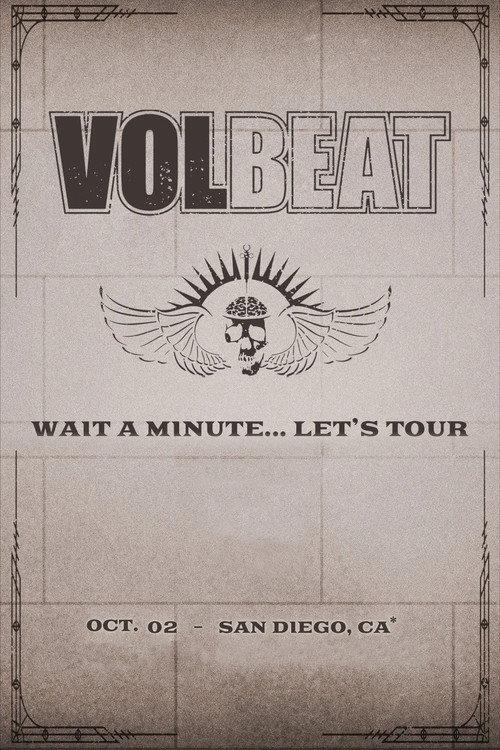 VOLBEAT - Wait A Minute… Let’s Tour! (Live in San Diego, CA) 2022 official movie poster
