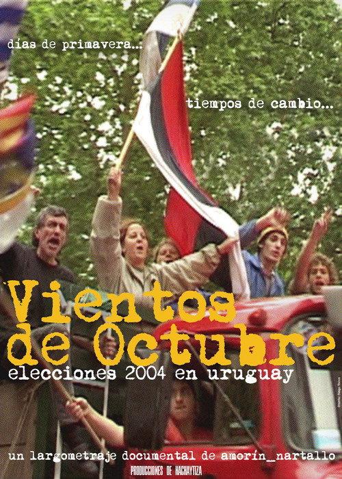 The Way the Wind Blows in October. The 2004 Election in Uruguay 2005 official movie poster