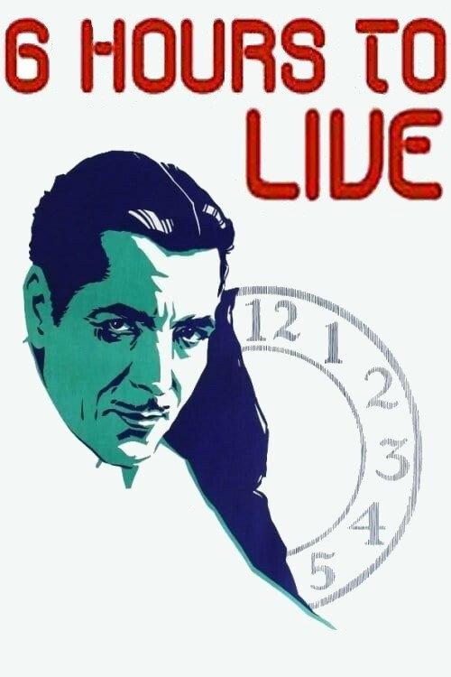 6 Hours to Live 1932 official movie poster