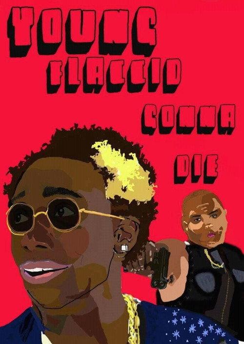 Young Flaccid Gonna Die 2015 official movie poster