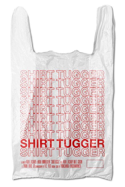 ShirtTugger official movie poster