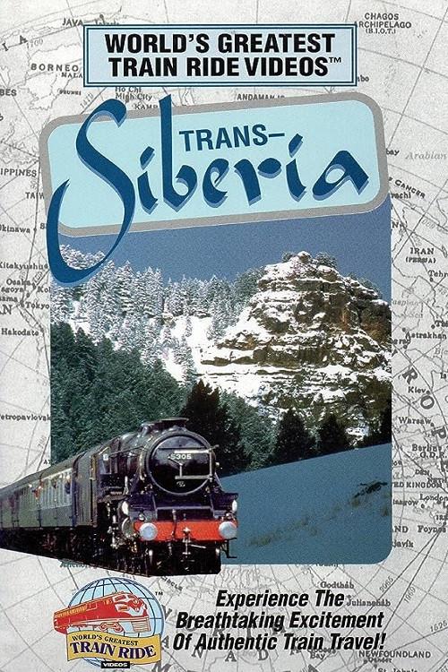 World's Greatest Train Ride Videos: Trans-Siberia 1995 official movie poster
