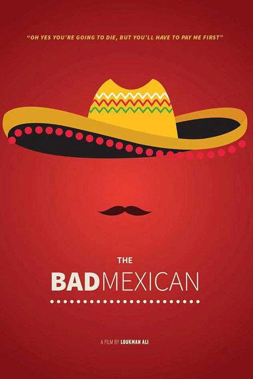 The Bad Mexican 2018 official movie poster