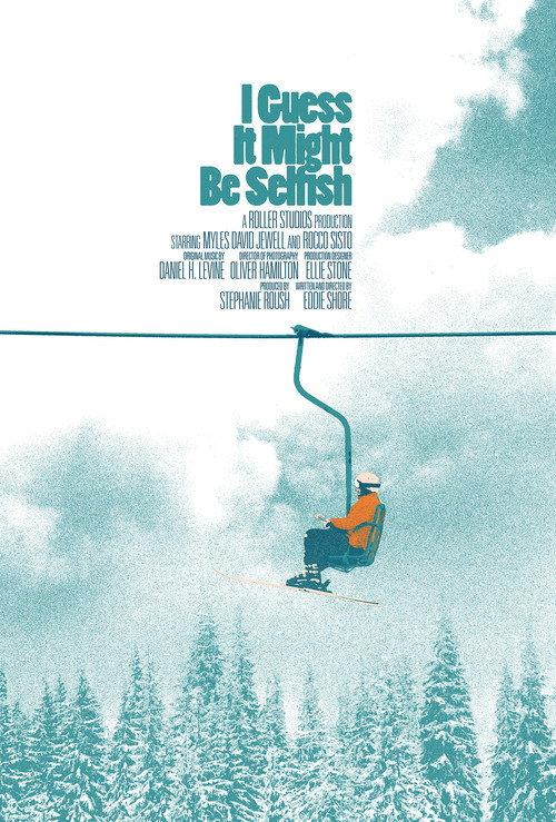 I Guess It Might Be Selfish 2024 official movie poster