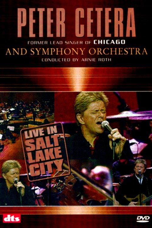 Peter Cetera | Live in Salt Lake City 2004 official movie poster