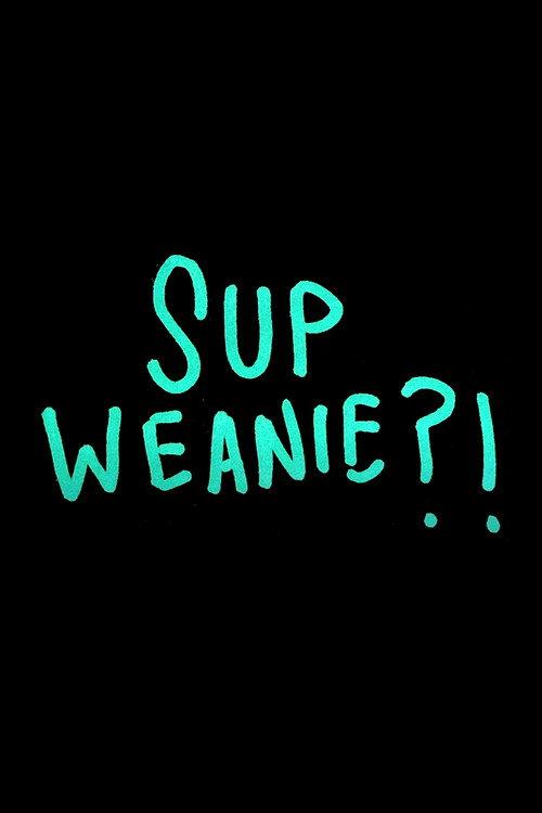 Sup Weanie?! 2022 official movie poster